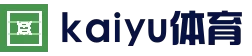 开云体育 - KAIYUN开云体育官网 - KAIYUN SPORTS